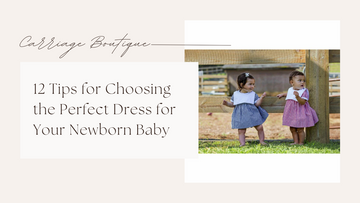 12 Tips for Choosing the Perfect Dress for Your Newborn Baby