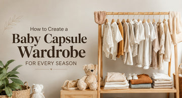 How to Create a Baby Capsule Wardrobe for Every Season