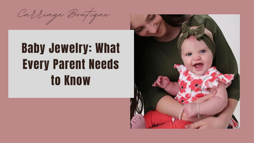 Baby Jewelry: What Every Parent Needs to Know